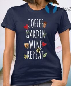 Coffee Garden Wine Repeat T-Shirt