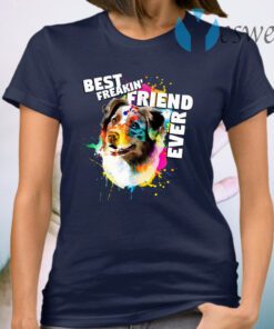 Corlorful Splash Best Freakin’ Friend Ever T-Shirt