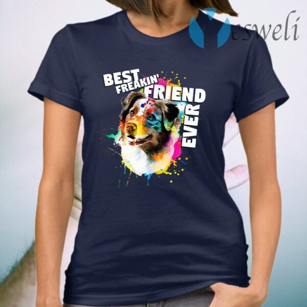 Corlorful Splash Best Freakin’ Friend Ever T-Shirt