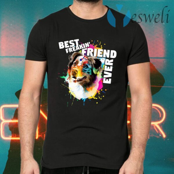 Corlorful Splash Best Freakin’ Friend Ever T-Shirts