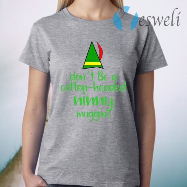 Cotton Headed Ninny Muggins T-Shirt