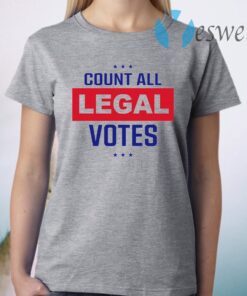 Count all legal votes T-Shirt