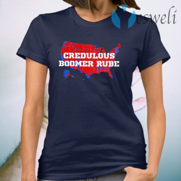 Credulous Boomer Rube T-Shirt