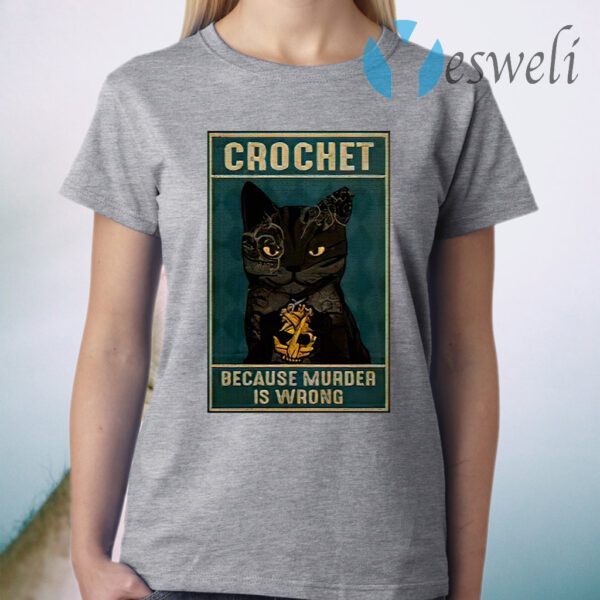 Crochet Because Murder Is Wrong Black Cat Vintage T-Shirt