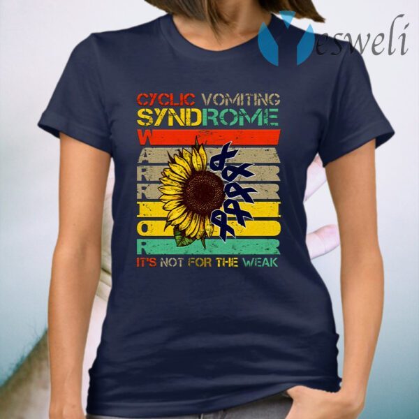 Cyclic Vomiting Syndrome Warrior It Is Not For The Weak Sunflower T-Shirt