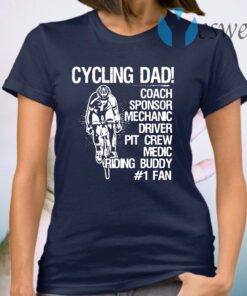 Cycling Dad Coach Sponsor Mechanic Driver Pit Crew Medic Riding Buddy T-Shirt