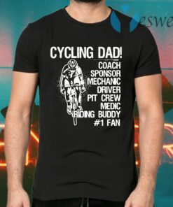 Cycling Dad Coach Sponsor Mechanic Driver Pit Crew Medic Riding Buddy T-Shirts