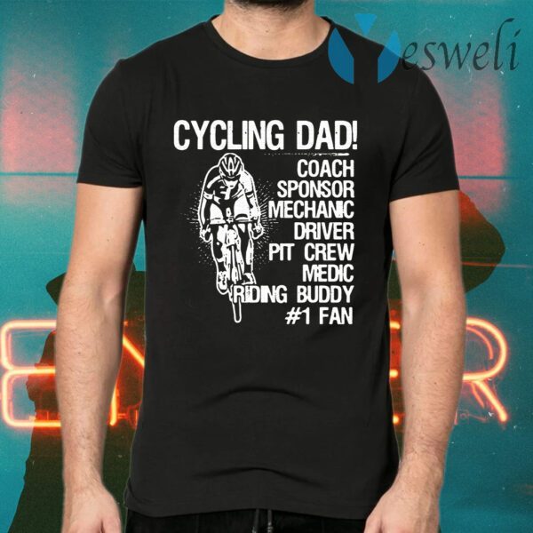 Cycling Dad Coach Sponsor Mechanic Driver Pit Crew Medic Riding Buddy T-Shirts