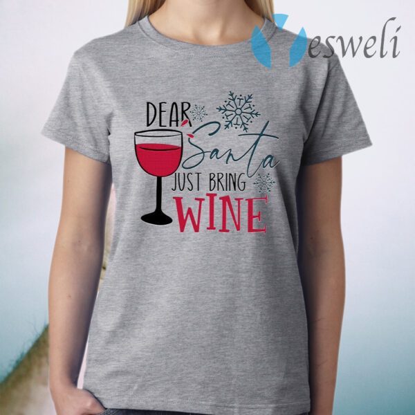 Dear Santa Just Bring Wine Christmas 2020 T-Shirt