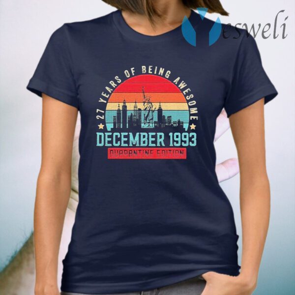 December 1993 27 Year Of Being Awesome Quarantine Edition vintage T-Shirt