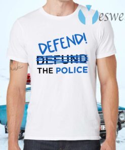 Defend police T-Shirts