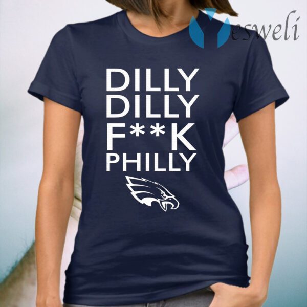 Dilly Dilly fuck Philly T-Shirt