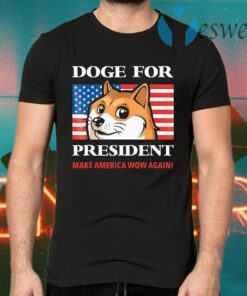 Doge For President Doge Meme Cute Puppy Make America Snow Again T-Shirts