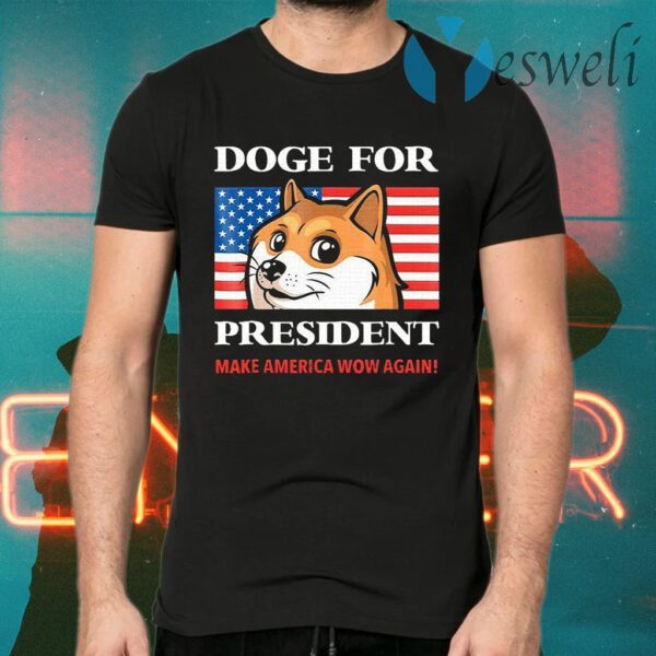 Doge For President Doge Meme Cute Puppy Make America Snow Again T-Shirts