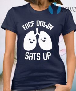 Face Down Sats Up T-Shirt