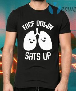 Face Down Sats Up T-Shirts