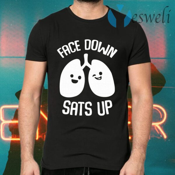 Face Down Sats Up T-Shirts