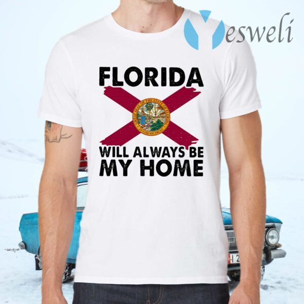 Florida Will Always Be My Home Logo T-Shirts