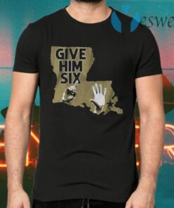 Give him six T-Shirts