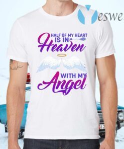 Half Of My Heart Is In Heaven T-Shirts