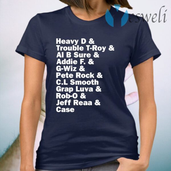 Heavy D And Trouble T-Roy And Al B Sure And Addie F And G-Wiz T-Shirt