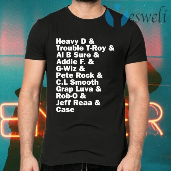 Heavy D And Trouble T-Roy And Al B Sure And Addie F And G-Wiz T-Shirts