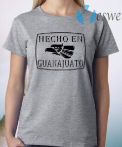 Hecho En Guanajuato T-Shirts