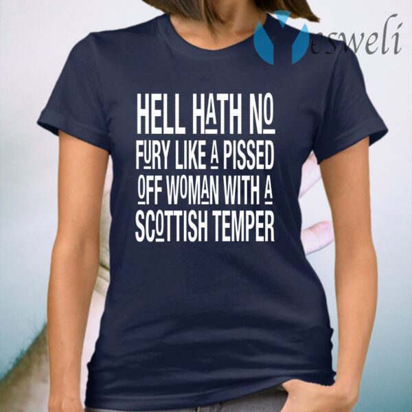 Hell Hath No Fury Like A Pissed Off Woman With A Scottish Temper T-Shirt