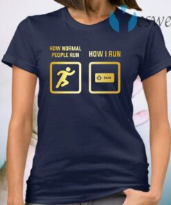 How I Run T-Shirt