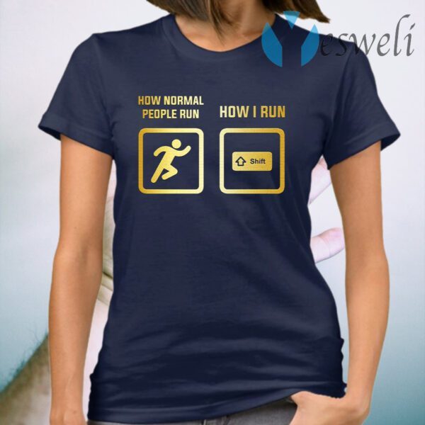 How I Run T-Shirt