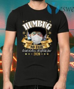 Humbug No Fair 2020 Christmas T-Shirts