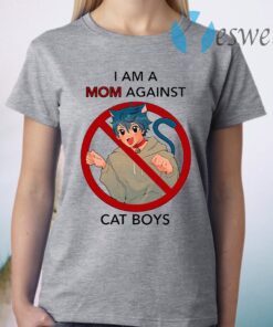 I Am A Mom Against Cat Boys T-Shirt