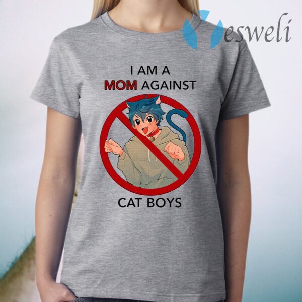 I Am A Mom Against Cat Boys T-Shirt