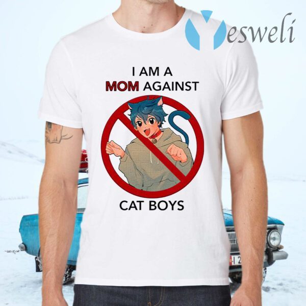 I Am A Mom Against Cat Boys T-Shirts