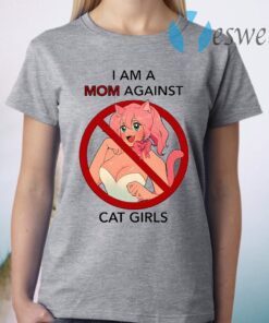 I Am A Mom Against Cat Girls T-Shirt