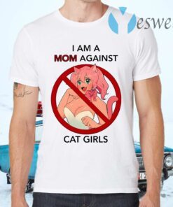 I Am A Mom Against Cat Girls T-Shirts