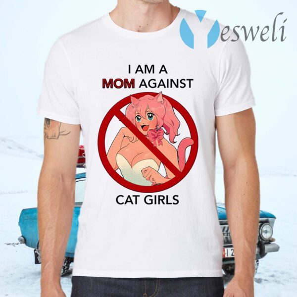 I Am A Mom Against Cat Girls T-Shirts