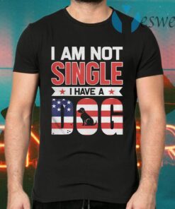 I Am Not Single I Have A Dog Us Flag T-Shirts