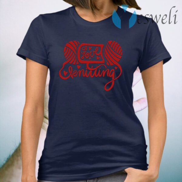 I Love Knitting T-Shirt