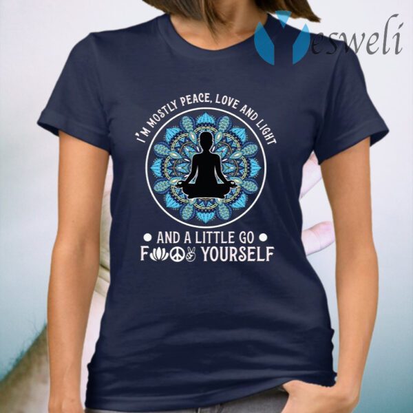 I Mostly Peace Love And Ladies T-Shirt