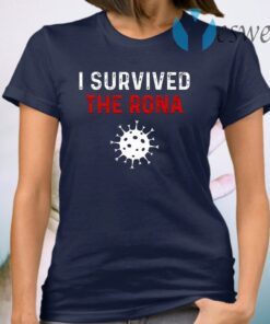 I Survived The Rona T-Shirt