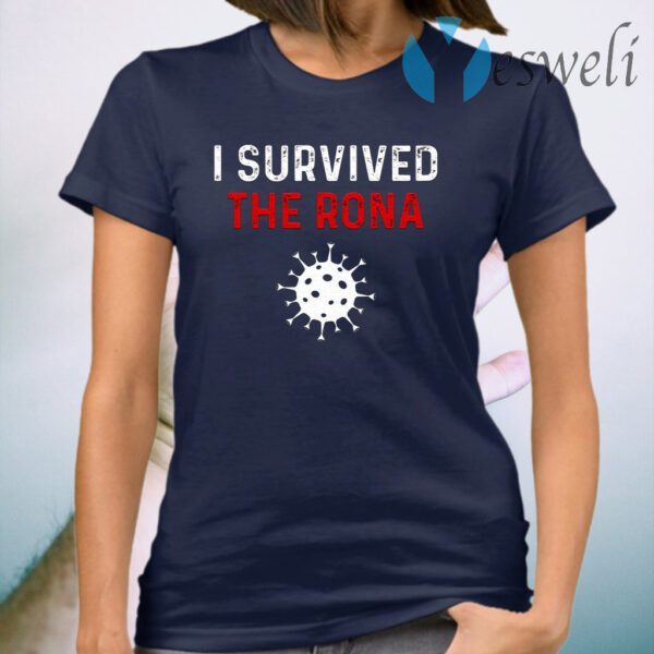 I Survived The Rona T-Shirt