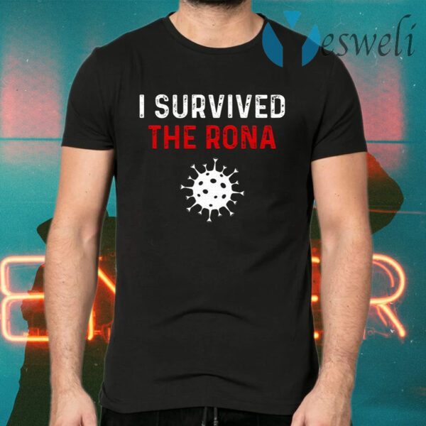 I Survived The Rona T-Shirts