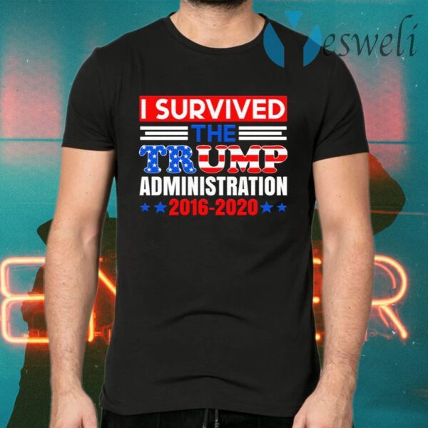 I Survived The Trump Administration T-Shirts