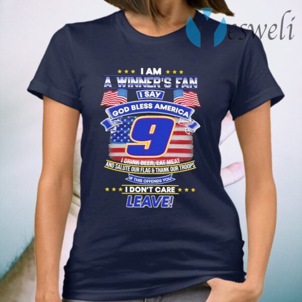 I am a Winner’s Fan I say god Bless America if this offends You I don’t care Leave T-Shirt