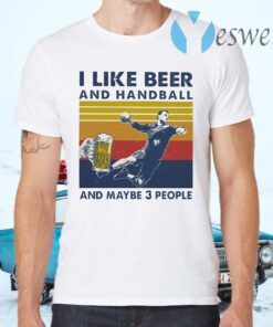 I like Beer and Handball and maybe 3 people vintage T-Shirts