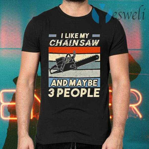 I like a Chainsaw and maybe people vintage T-Shirts