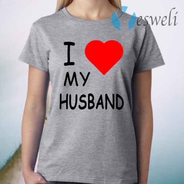 I love my husband T-Shirt