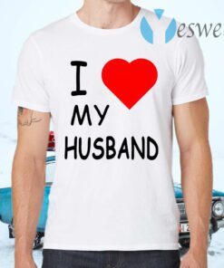 I love my husband T-Shirts