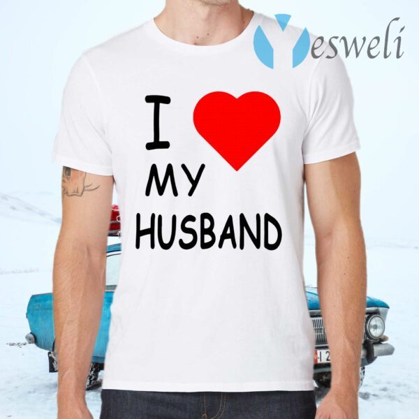 I love my husband T-Shirts